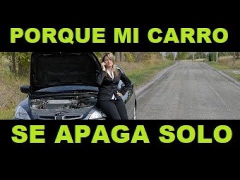 Porque mi Carro se apaga Frecuentemente?