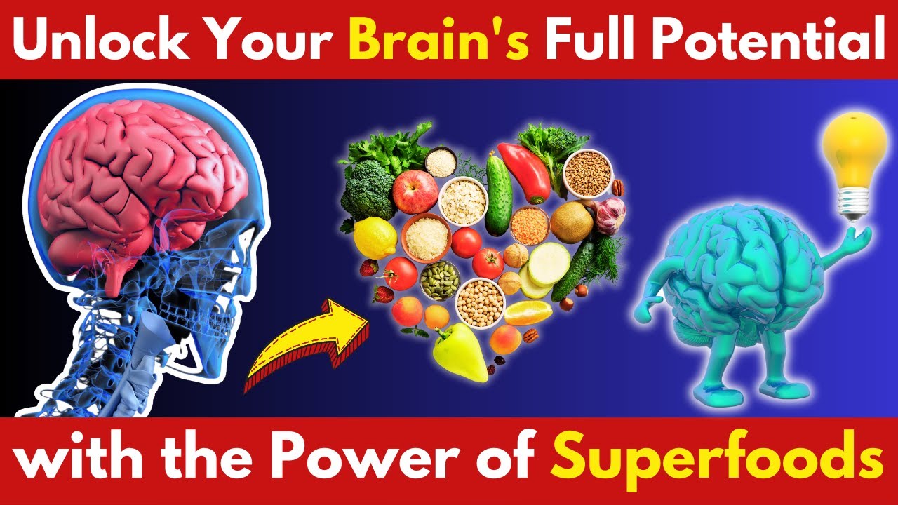 Supercharge Your Brain: Unveiling the 8 Ultimate Superfoods for Maximum Brainpower