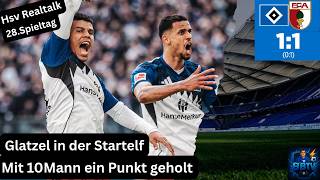 Hsv Realtalk 28.Spieltag Hsv vs Fc Augsburg Hsv holt mit 10 Mann ein Punkt gegen 11 Augsburger