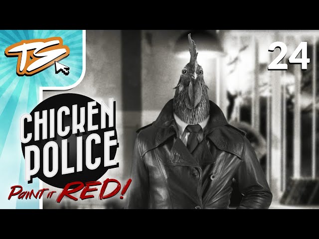 QUESTIONING QUETZAL | Chicken Police Paint It RED! (BLIND) #24