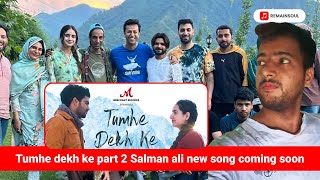 Tumhe Dekh Ke 2: Behind the Scenes | Salman Ali & Matina Rajput | Salim-Sulaiman Music