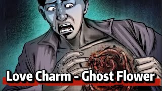 Love Charm - Ghost Flower | 10 Urban Legends Horror Stories Animated