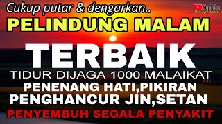 Al Quran Merdu Pengantar Tidur, Penenang Hati & Pikiran, Pelindung Dari Jin & Setan