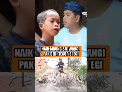 CUMA EGI YANG BERANI NAIK MAUNG SILIWANGI PAK DEDI#shorts #short #shortsfeed