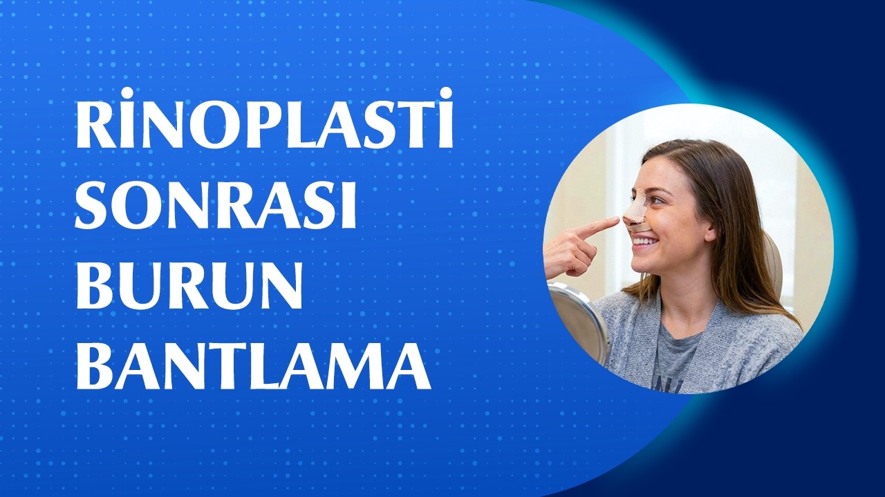 Burun Ameliyatı (Rinoplasti) Sonrası Burun Bantlama Nasıl Yapılır? | Dr. Öğr. Üyesi Barkın Yavuz