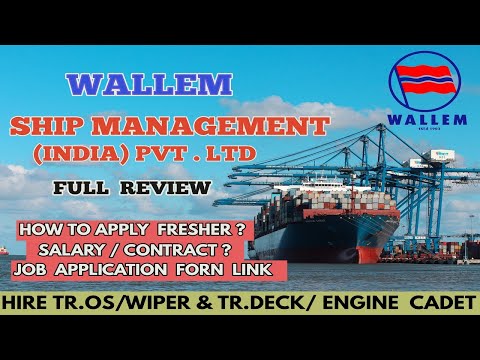 WALLEM SHIP MANAGEMENT (INDIA) FULL DETAILS !! HIRE TR. GP RATING & DECK/ENGINE CADET !! APPLY NOW