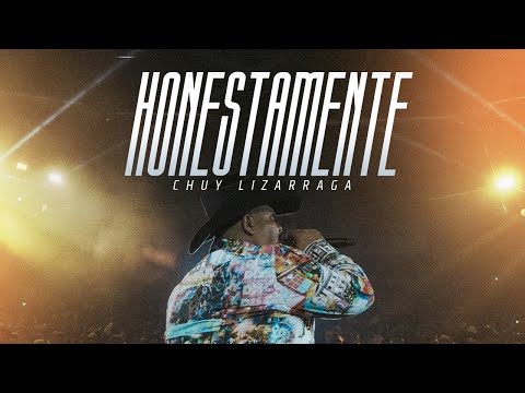 Chuy Lizárraga y Su Banda Tierra Sinaloense - Honestamente (En Vivo)