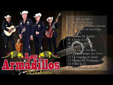 Los Armadillos De La Sierra Sus Mejores Exitos Mix  15 Éxitos