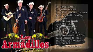 Los Armadillos De La Sierra Sus Mejores Exitos Mix  15 Éxitos