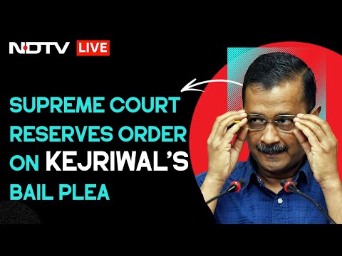 Arvind Kejriwal Bail Plea | Supreme Court Reserves Order On Arvind Kejriwal's Bail Plea & Other News