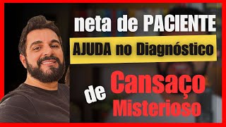 Cansaço misterioso desvendado por neta do paciente! História da Medicina!
