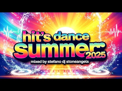 HIT'S DANCE SUMMER 2025 * REMIX*BOOTLEG*MASHUP* ESTATE 2025 MIXED BY STEFANO DJ STONEANGELS #mix