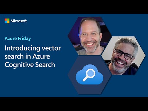 Introducing Vector Search in Azure Cognitive Search | Azure Friday