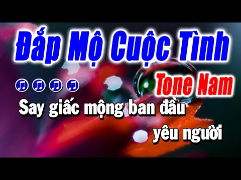 Đắp Mộ Cuộc Tình Karaoke Tone Nam Nhạc Sống Karaoke Tú Anh