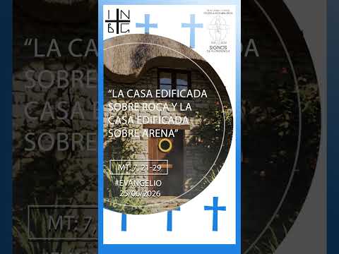 “La casa edificada sobre roca y la casa edificada sobre arena.” (san Mateo: 7, 21-29)