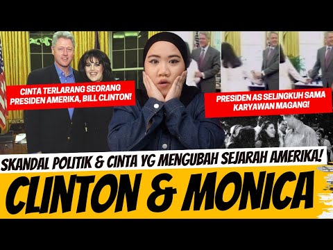 SKANDAL ASMARA PRESIDEN AMERIKA DENGAN KARYAWAN MAGANG! BILL CLINTON & MONICA LEWINSKY