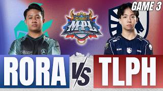 MPL PH SEASON 18 PLAYOFSS DAY 2 | GAME 3 | RORA VS TLPH