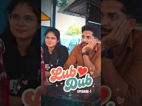 Lub Dub 💞 Episode 01 #romanticshorts #comedyshorts #malayalam #lovestory