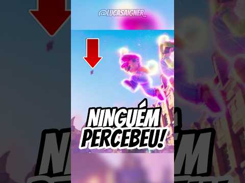 COMO NINGUÉM PERCEBEU ISSO EM SUPER MARIO BROS O FILME😱😱😱 #supermario