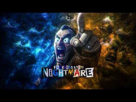 Faceless & TITI - NIGHTMARE