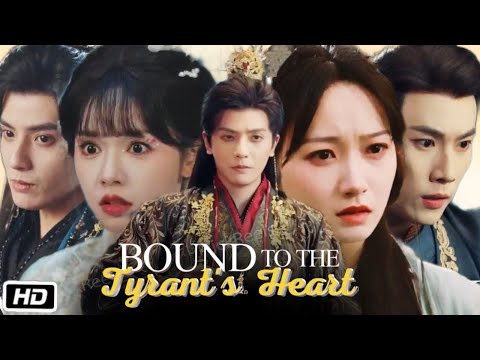 Bound to the Tyrant's Heart Full Movie Review & Explanation