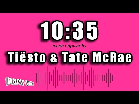 Tiësto & Tate McRae – 10:35 (Karaoke Version)