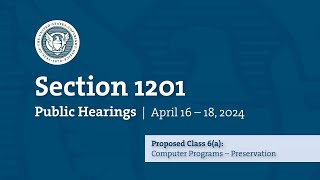 Ninth Triennial Section 1201 Public Hearings - Proposed Class 6a - April 18, 2024 (Part 2)