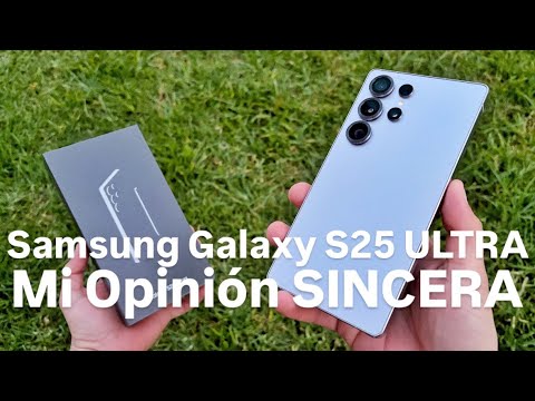 La verdad sobre el Samsung Galaxy S25 Ultra