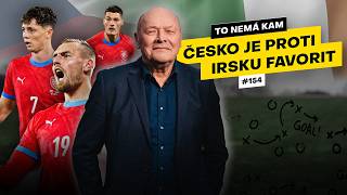 To nemá kam #154 | Česko je proti Irsku favorit