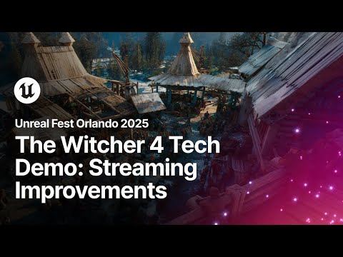 Streaming Improvements for Dense Worlds in The Witcher 4 UE 5 Tech Demo | Unreal Fest Orlando 2025