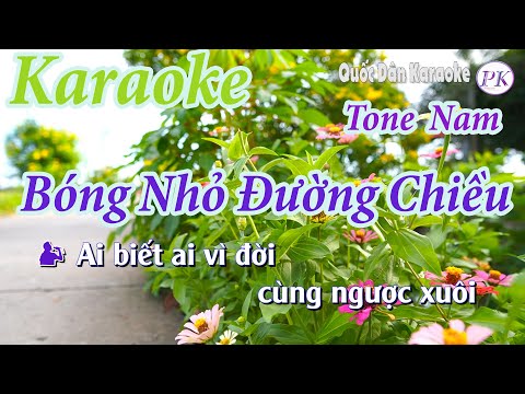 Karaoke Bóng Nhỏ Đường Chiều – Tone Nam (Dm,Tp:78) – Quốc Dân Karaoke