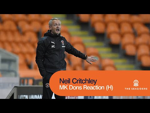 MK Dons Reaction | Neil Critchley MK Dons Reaction | Neil Critchley