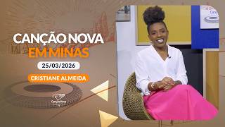Canção Nova em Minas - Dia das Mulheres - 25/03/2026