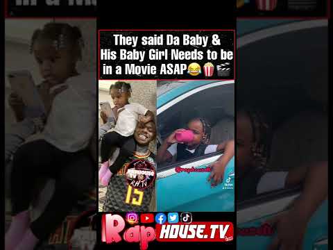 They said #DaBaby & His Baby Girl Needs to be in a Movie ASAP!😂🎬🍿💯
