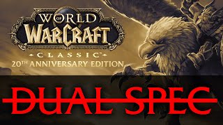 FINAL VERDICT⚠️ Is Vanilla WoW a Better Game with Dual Spec? #wowclassic #worldofwarcraftclassic