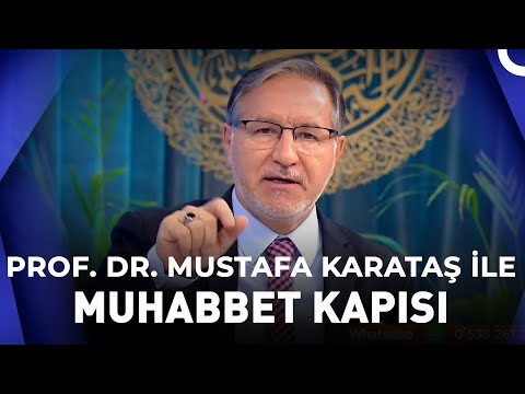 Prof. Dr. Mustafa Karataş ile Muhabbet Kapısı - 27 Ekim 2022