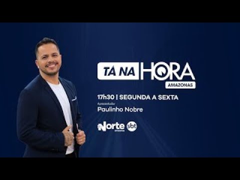 Tá Na Hora Amazonas - 24.06.2025