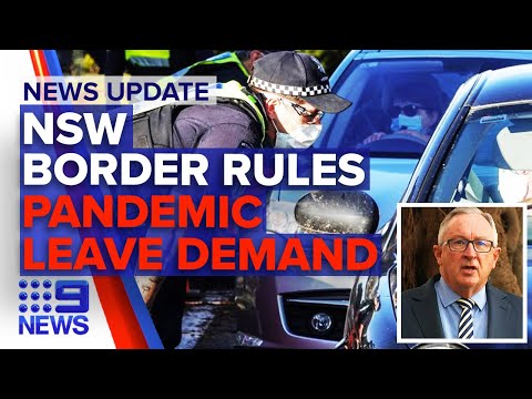 Coronavirus: Permits required to enter NSW, push for pandemic leave in all states | 9 News Australia