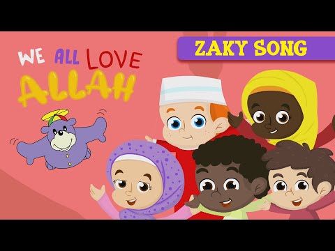 ๐ We All Love ALLAH ๐งก - Zaky Song