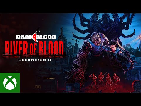 Back 4 Blood – “River of Blood” Launch Trailer