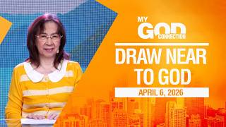 My God Connection: Draw Near To God