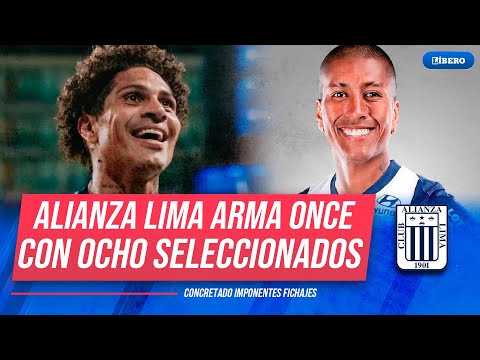 ¡PODEROSO! Alianza Lima arma equipazo con jugadores de selección | Líbero
