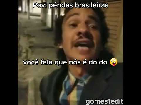 Pérolas brasileiras #brasil #memes #tentenaorir #humor