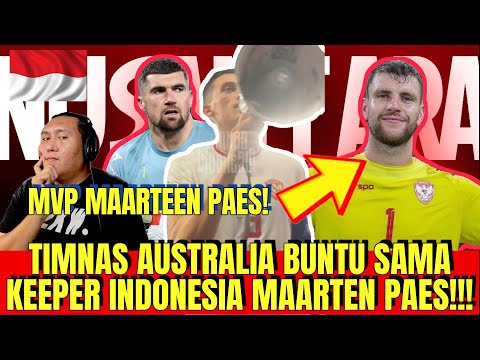 AUSTRALIA MARAH KEEPER INDONESIA MAARTEN PAES!! 🇲🇾REACTION🇮🇩