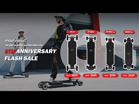🎉 Celebrate Maxfind's 9th Birthday Special with Our Latest Electric Skateboard Series! 🛹