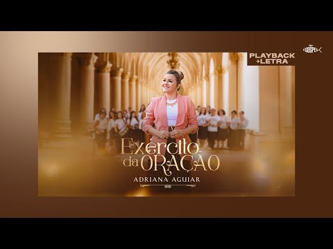 Adriana Aguiar - Exército da Oração | Playback Com Letra