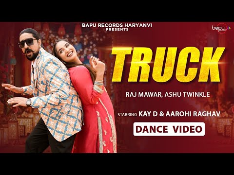 Truck (Dance) - New Haryanvi Dj Viral Song 2025 | Raj Mawar | Kay D | Aarohi Raghav | haryanvi song