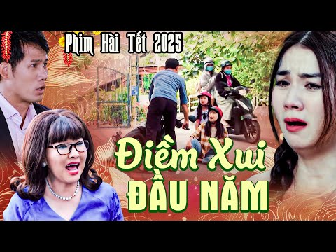 ĐIỀM XUI ĐẦU NĂM | Phim Hài Tết 2025 | Phim Hài Tết Việt Nam 2025 | Phim Hài Tết Mới Nhất 2025