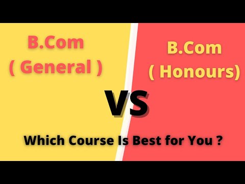 B.Com General VS Honours | Which Course is Best ?