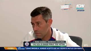 CRUZ AZUL ES GRANDE PORQUE TIENE HISTORIA | PEDRO CAIXINHA